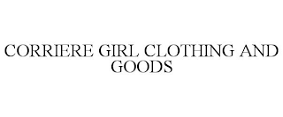 CORRIERE GIRL CLOTHING AND GOODS