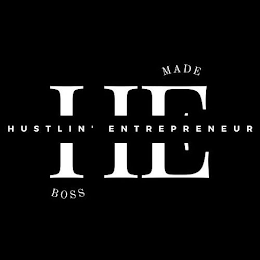 HE HUSTLIN' ENTREPRENEUR BOSS MADE