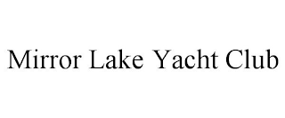 MIRROR LAKE YACHT CLUB