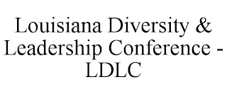 LOUISIANA DIVERSITY & LEADERSHIP CONFERENCE - LDLC