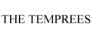 THE TEMPREES