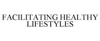 FACILITATING HEALTHY LIFESTYLES