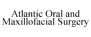 ATLANTIC ORAL AND MAXILLOFACIAL SURGERY