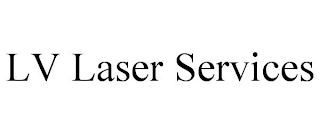 LV LASER SERVICES