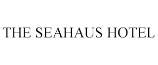 THE SEAHAUS HOTEL