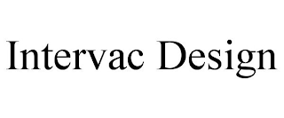 INTERVAC DESIGN