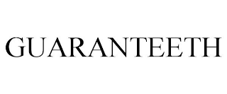 GUARANTEETH