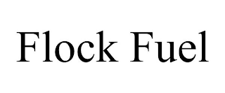 FLOCK FUEL