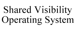 SHARED VISIBILITY OPERATING SYSTEM