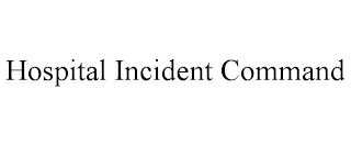 HOSPITAL INCIDENT COMMAND