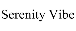 SERENITY VIBE