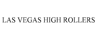 LAS VEGAS HIGH ROLLERS