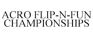 ACRO FLIP-N-FUN CHAMPIONSHIPS