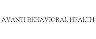 AVANTI BEHAVIORAL HEALTH