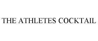 THE ATHLETES COCKTAIL