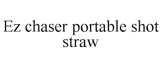 EZ CHASER PORTABLE SHOT STRAW