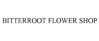 BITTERROOT FLOWER SHOP