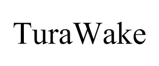 TURAWAKE