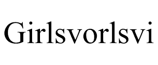 GIRLSVORLSVI