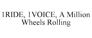 1RIDE, 1VOICE, A MILLION WHEELS ROLLING