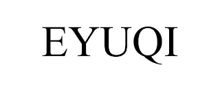 EYUQI