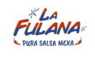 LA FULANA PURA SALSA MEXA