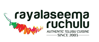 RAYALASEEMA RUCHULU AUTHENTIC TELUGU CUISINE SINCE 2003