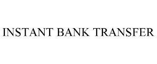 INSTANT BANK TRANSFER