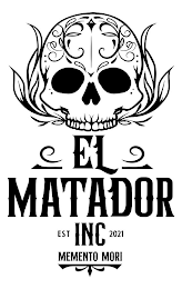 EL MATADOR EST INC 2021 MEMENTO MORI