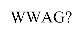 WWAG?