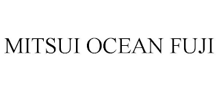 MITSUI OCEAN FUJI