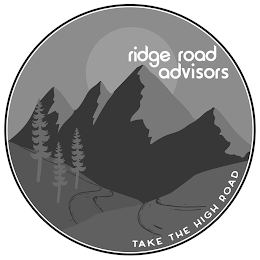 RIDGE ROAD ADVISORS TAKE THE HIGH ROAD