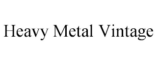 HEAVY METAL VINTAGE