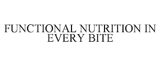 FUNCTIONAL NUTRITION IN EVERY BITE