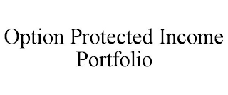 OPTION PROTECTED INCOME PORTFOLIO