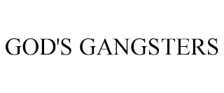 GOD'S GANGSTERS