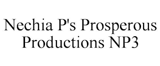 NECHIA P'S PROSPEROUS PRODUCTIONS NP3