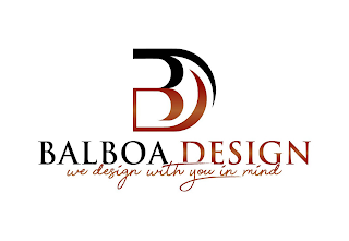 B BALBOA DESIGN WE DESIGN WITH YOU IN MIND