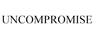 UNCOMPROMISE