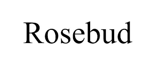 ROSEBUD