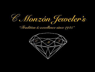 C MONZÓN JEWELER'S "TRADITION & EXCELLENCE SINCE 1945" C M J