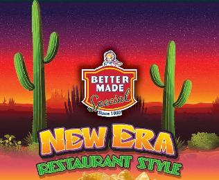 BETTER MADE SPECIAL SINCE 1930 NEW ERA RESTAURANT STYLE