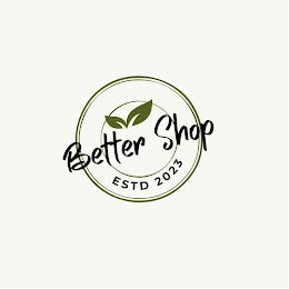 BETTER SHOP ESTD 2023