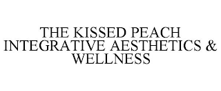 THE KISSED PEACH INTEGRATIVE AESTHETICS & WELLNESS