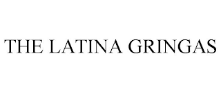 THE LATINA GRINGAS