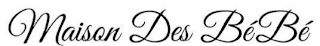MAISON DES BÉBÉ