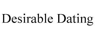 DESIRABLE DATING