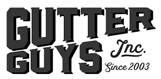 GUTTER GUYS INC. SINCE 2003