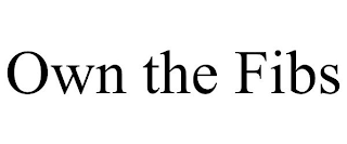 OWN THE FIBS