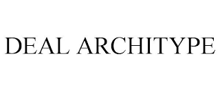 DEAL ARCHITYPE